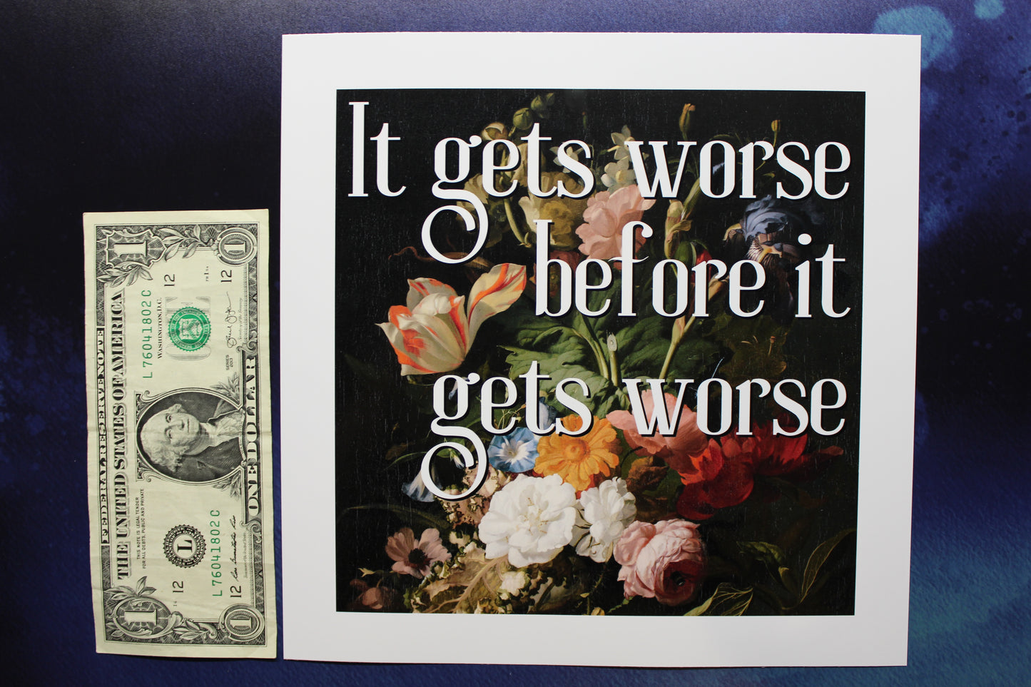 It Gets Worse Before It Gets Worse Print