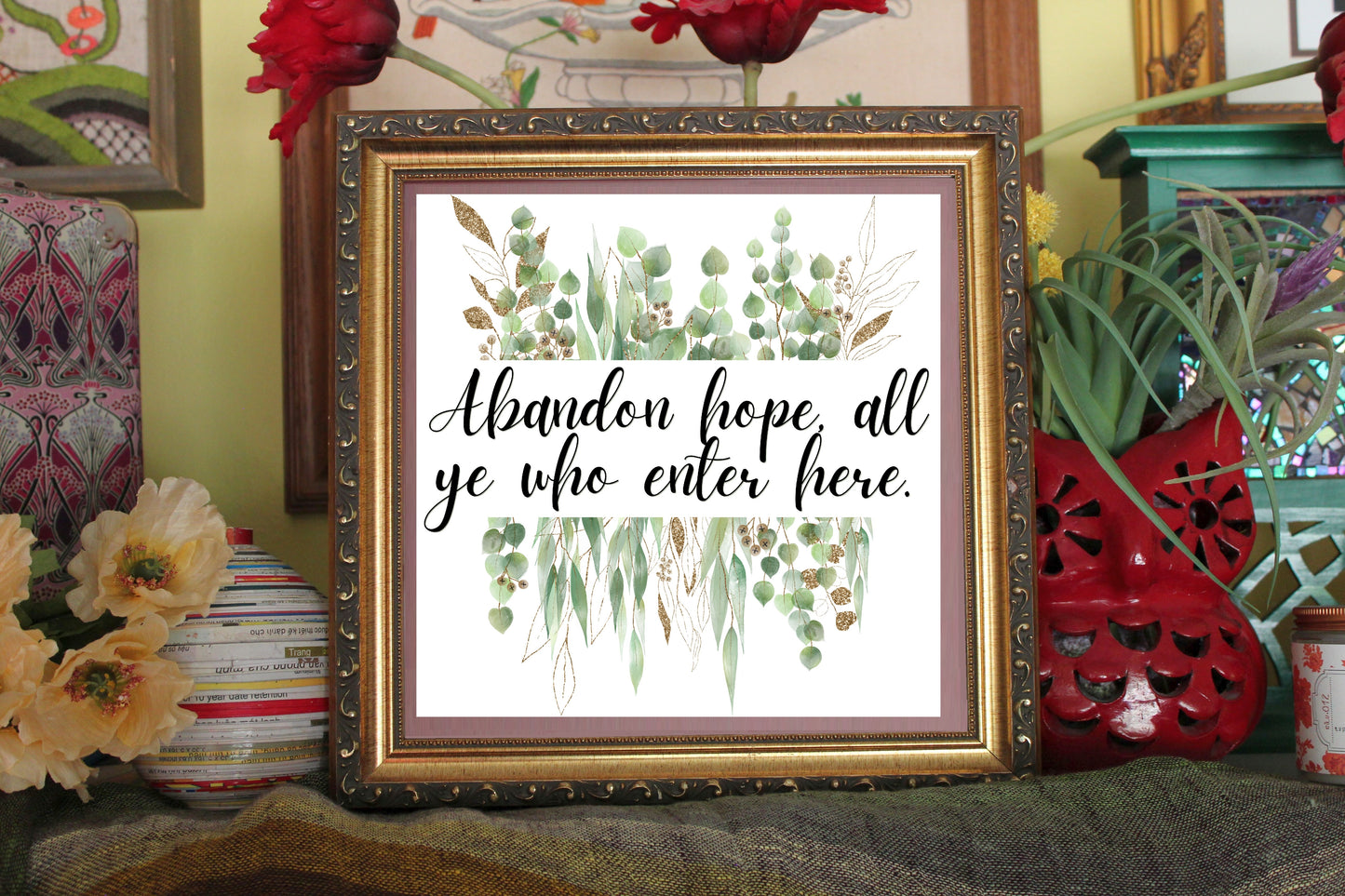 Abandon Hope All Ye Who Enter Here Print