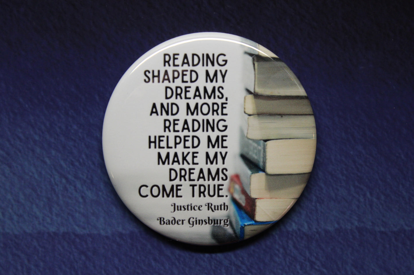 RBG Reading Shaped My Dreams Button Magnet or Bottle Opener