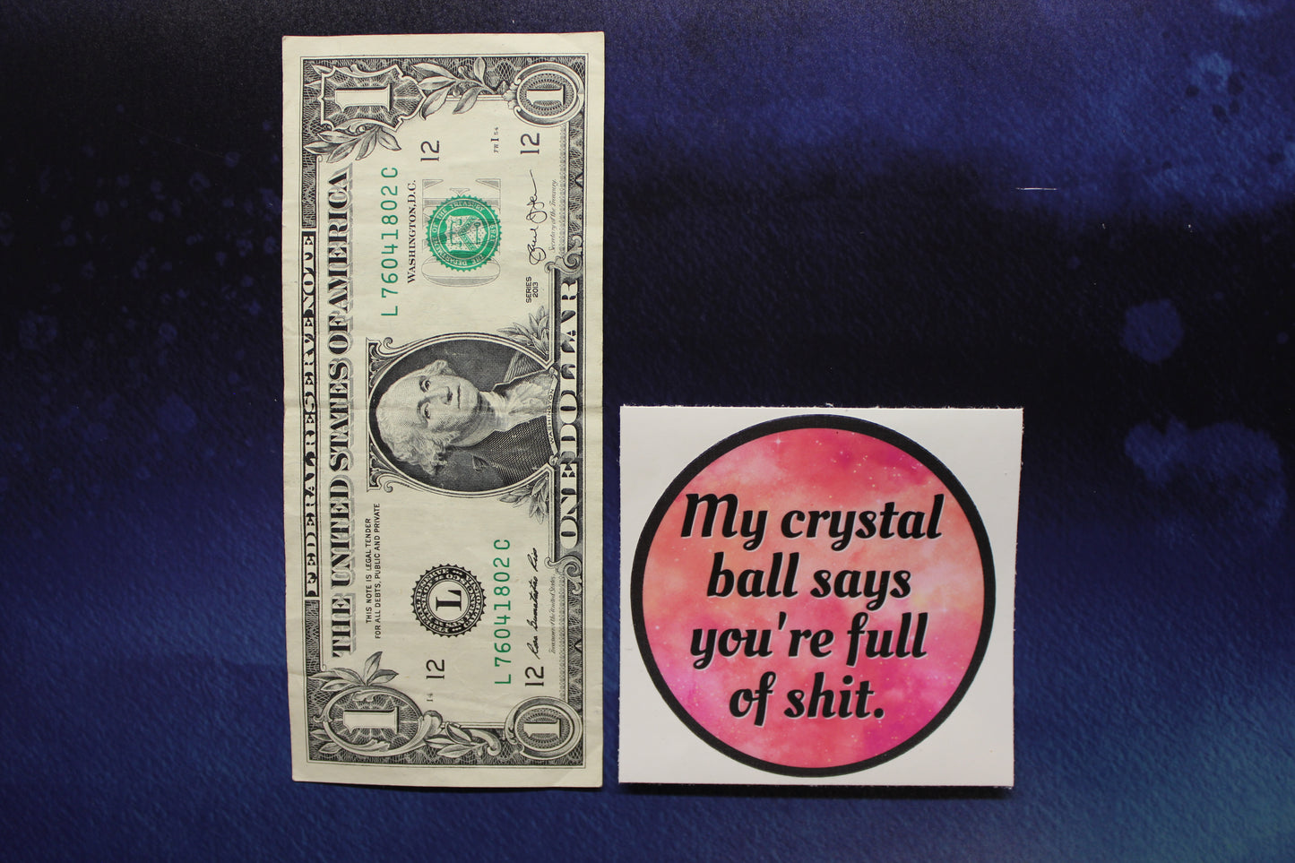 My Crystal Ball Says You're Full of Shit Vinyl Sticker