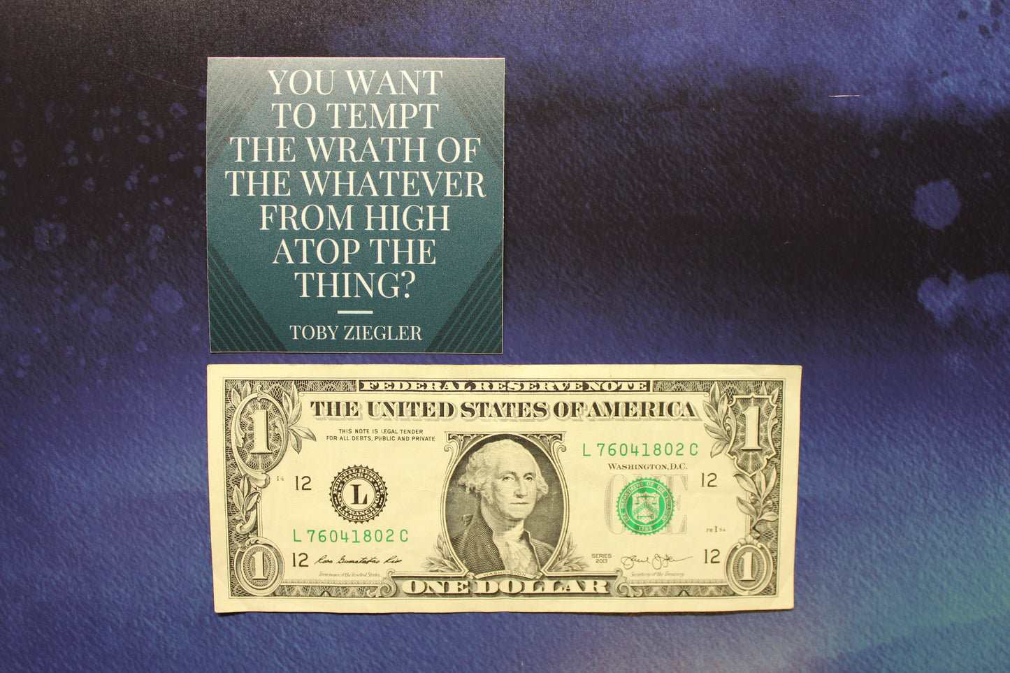 Toby Ziegler Vinyl Sticker West Wing You Want To Tempt The Wrath Of The Whatever From High Atop The Thing?