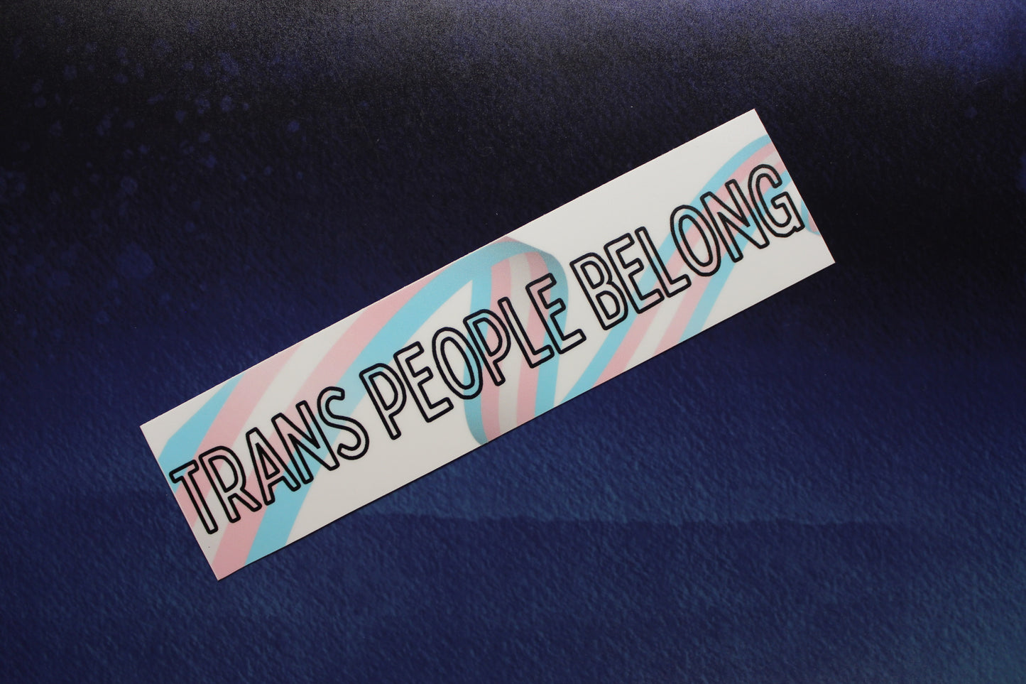 Trans People Belong Vinyl Sticker