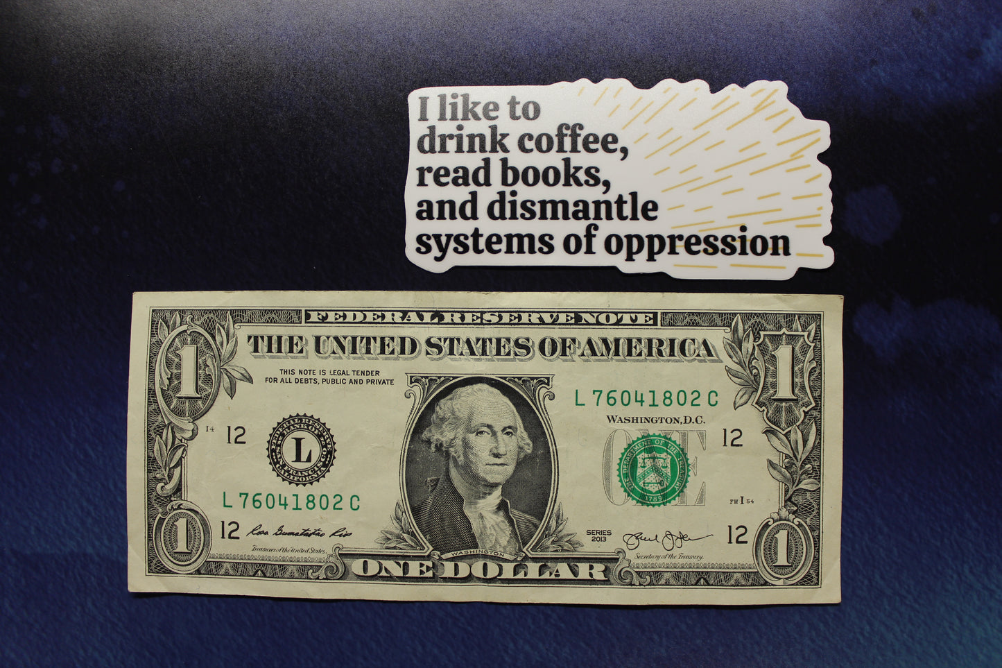 I Like To Drink Coffee, Read Books, Dismantle Systems of Oppression Vinyl Sticker