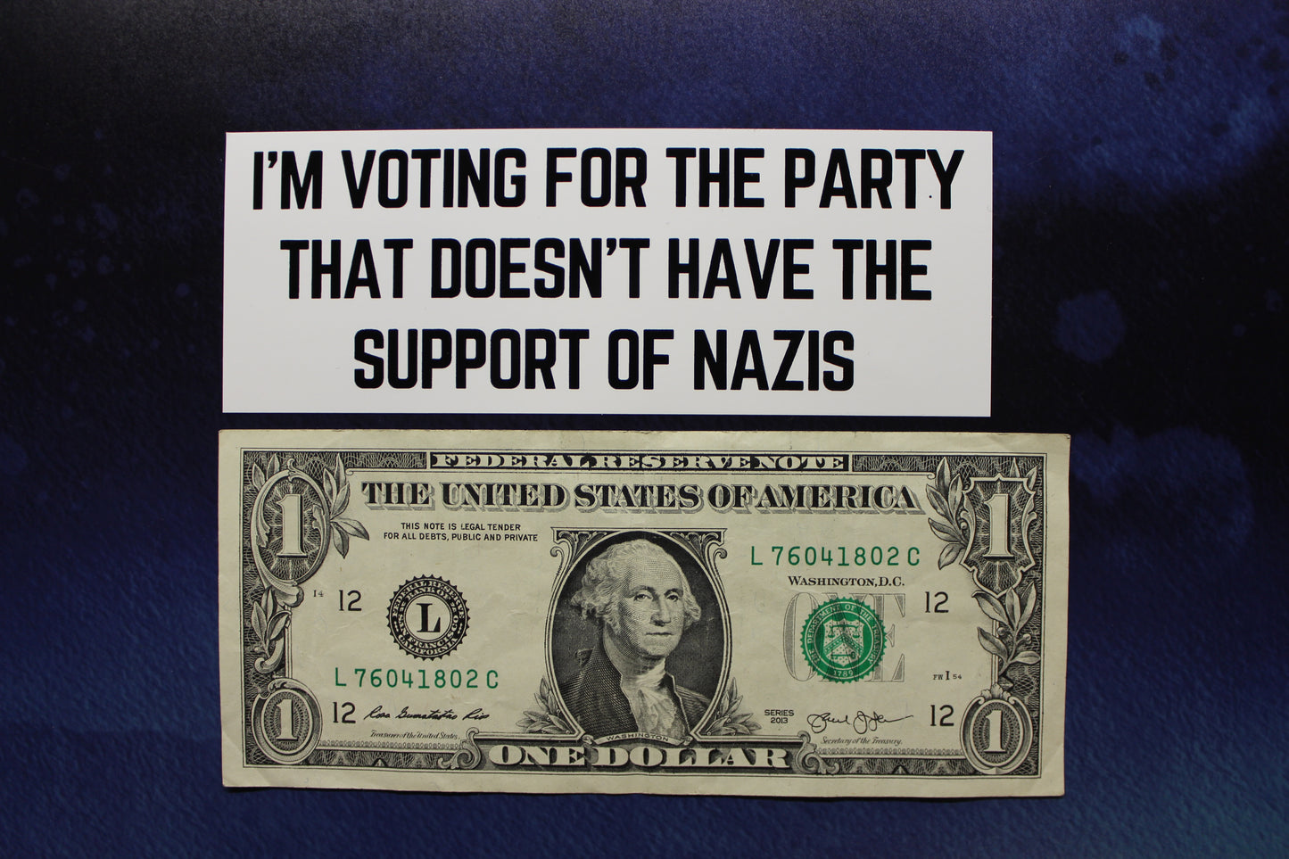 I'm voting for the party that doesn't have the support of nazis Vinyl Sticker