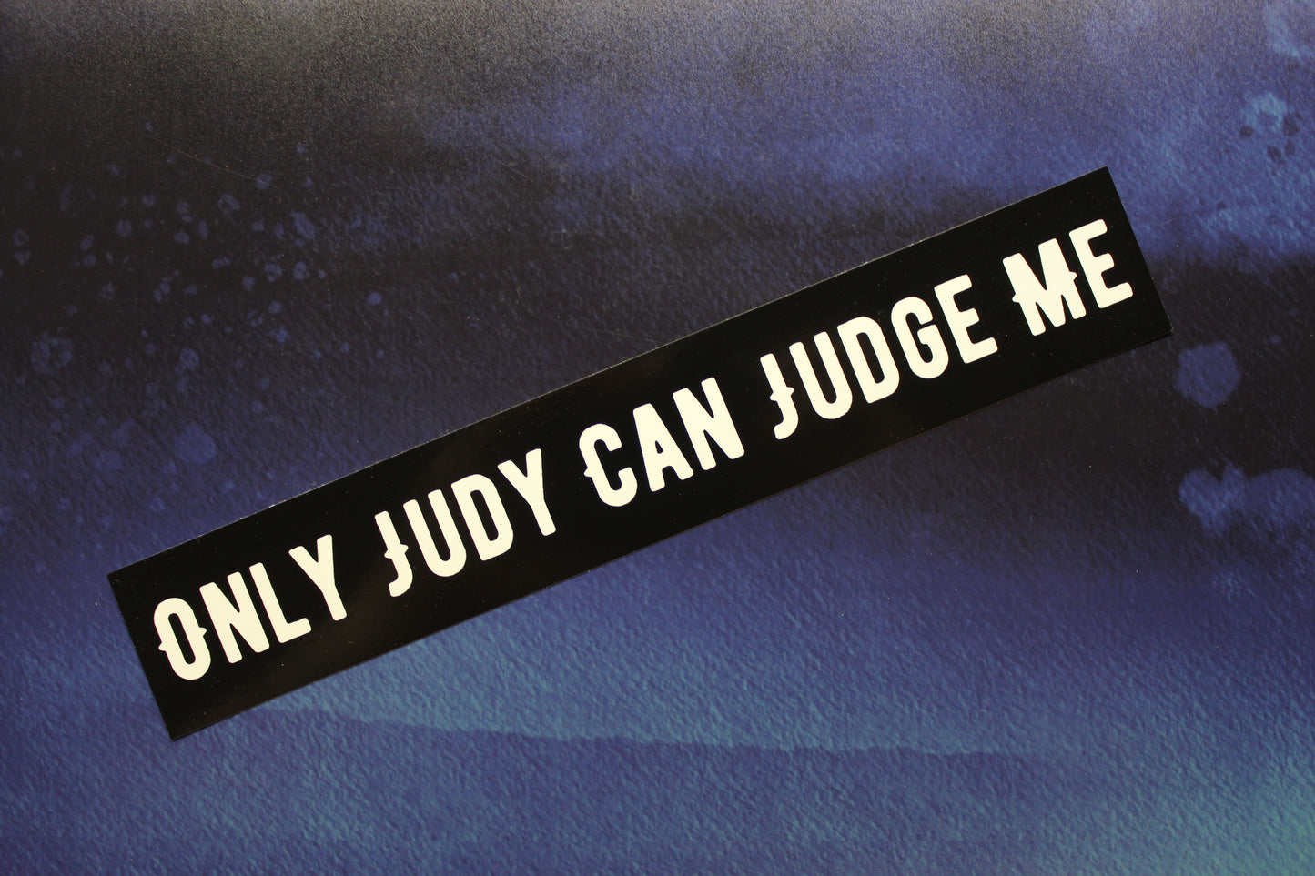Only Judy Can Judge Me Sticker