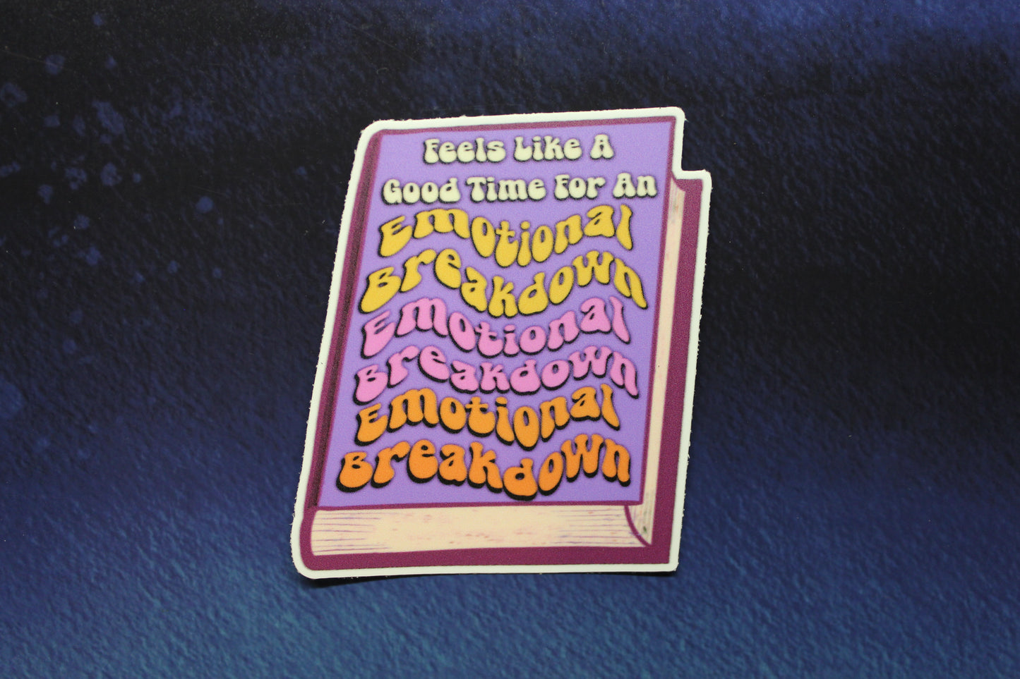 Emotional Breakdown Vinyl Sticker