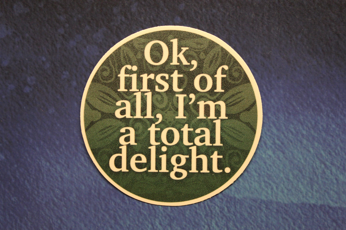 I'm a Total Delight Vinyl Sticker