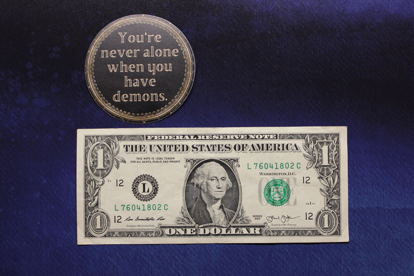 You're Never Alone When You Have Demons Vinyl Sticker
