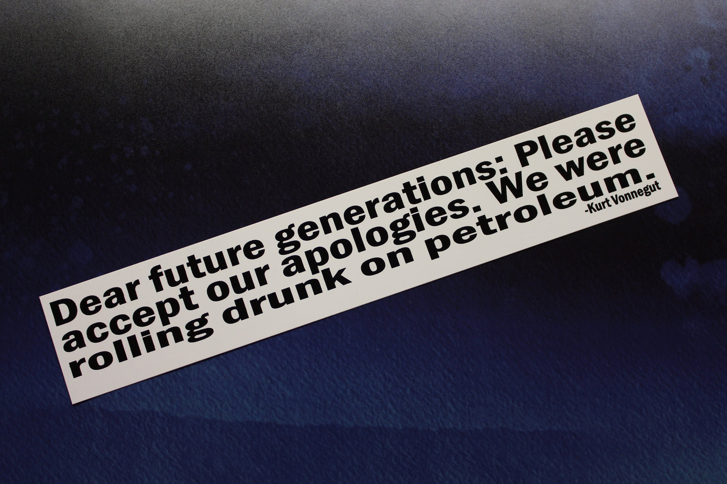 Dear future generations Kurt Vonnegut vinyl sticker laptop car bumper bike bookworm gift writer reader