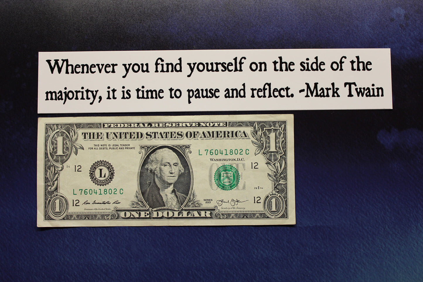 Mark Twain Vinyl Bumper Sticker whenever you find yourself on the side of the majority