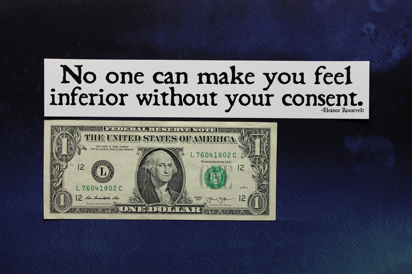 Eleanor Roosevelt No one can make you feel inferior without your consent vinyl bumper sticker car bike laptop guitar