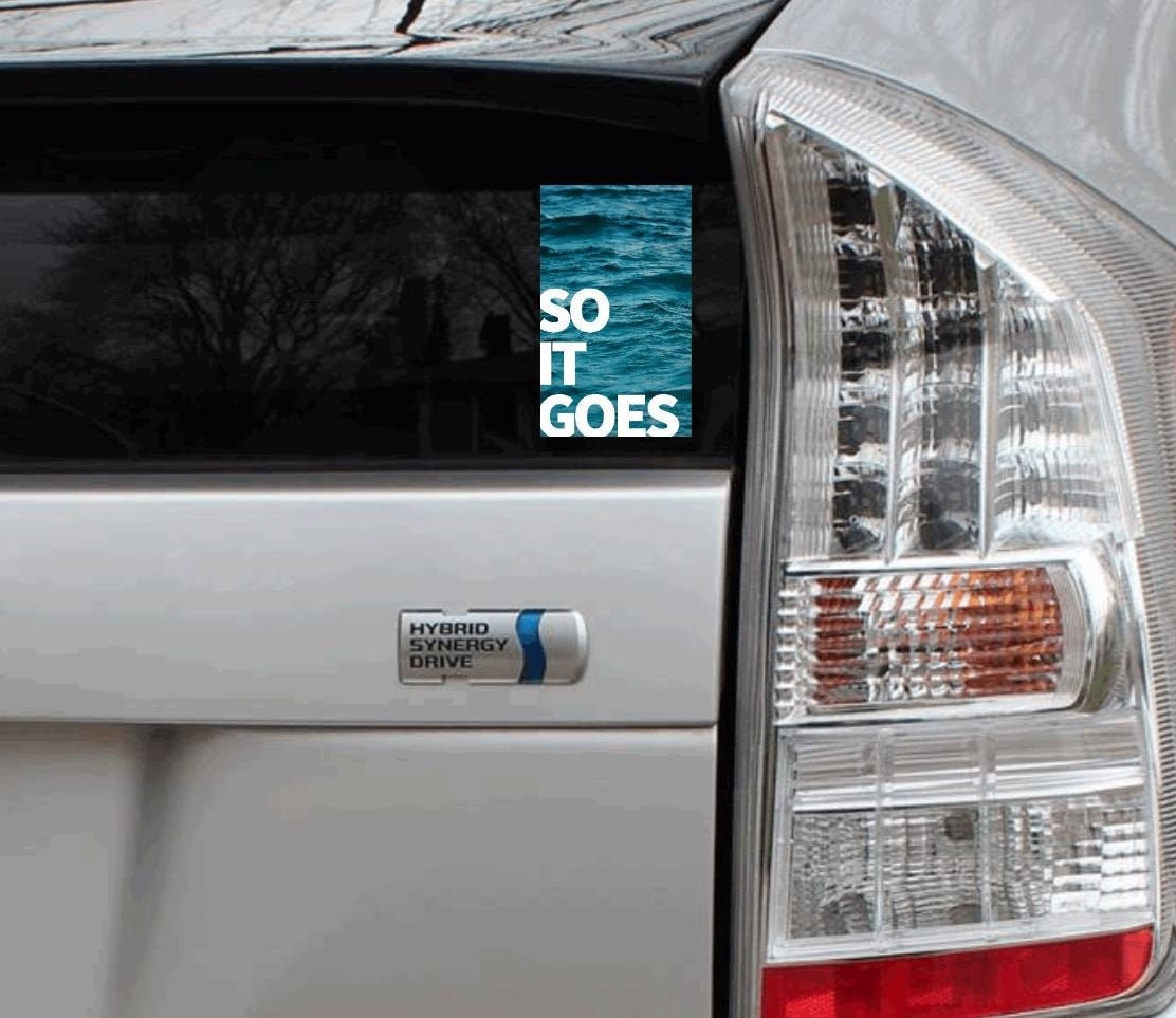 So It Goes Kurt Vonnegut Vinyl Bumper Sticker Car Laptop Reader Gift Bike Guitar