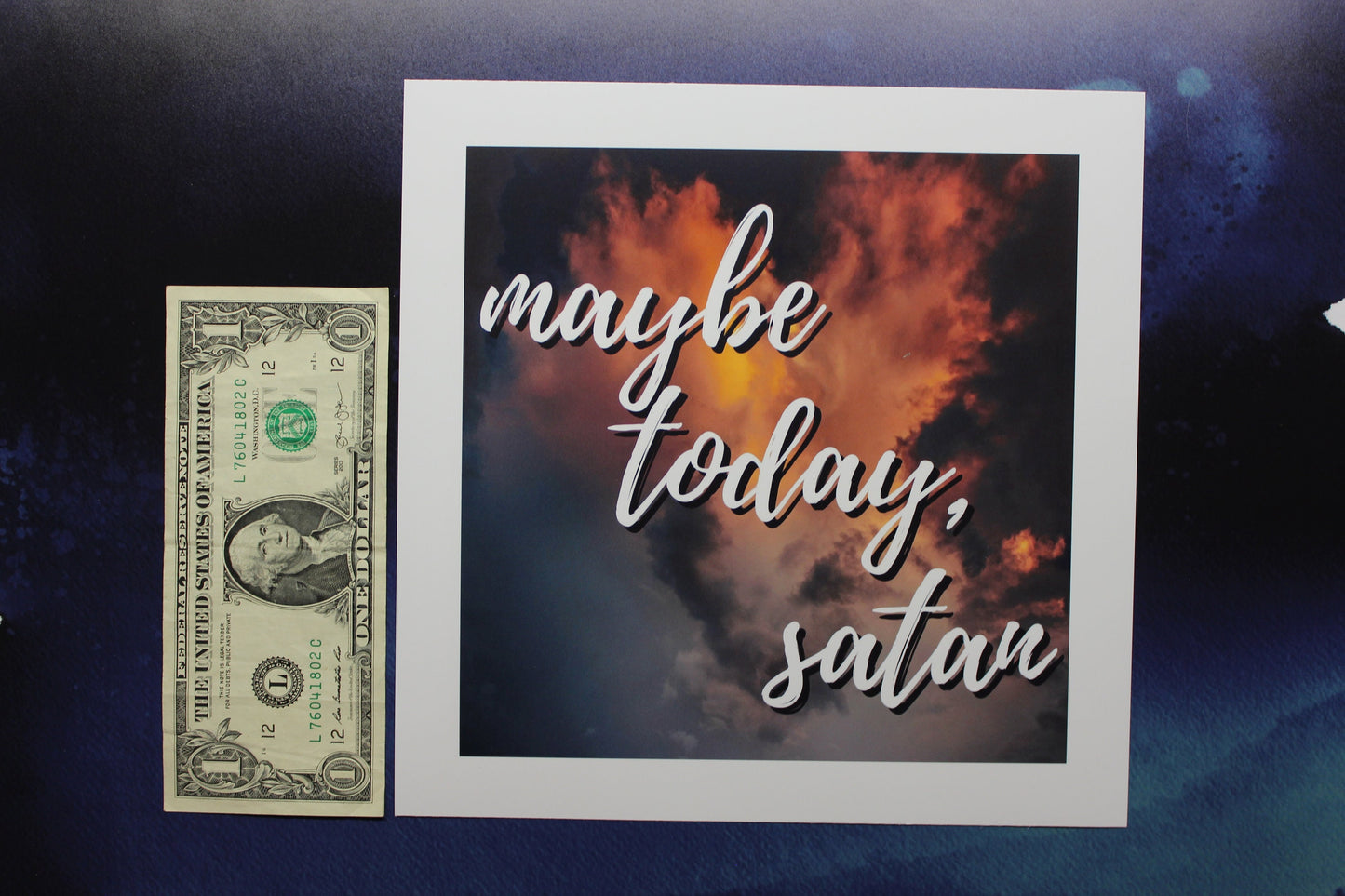 Maybe Today, Satan - Glossy Art Print Ready To Be Framed