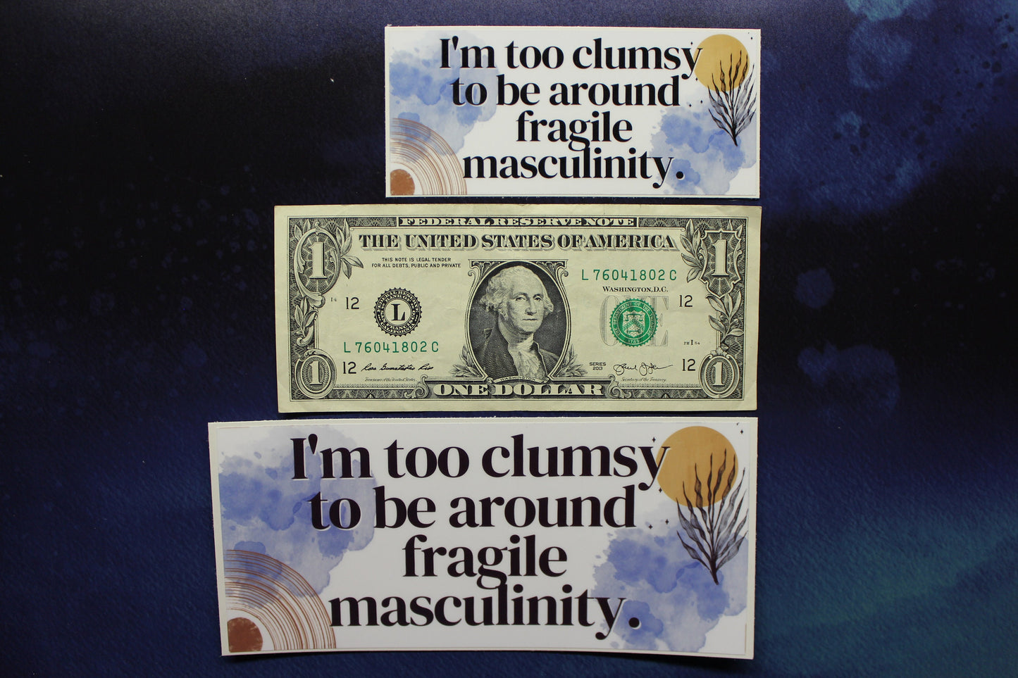 Too Clumsy to be Around Fragile Masculinity Sticker