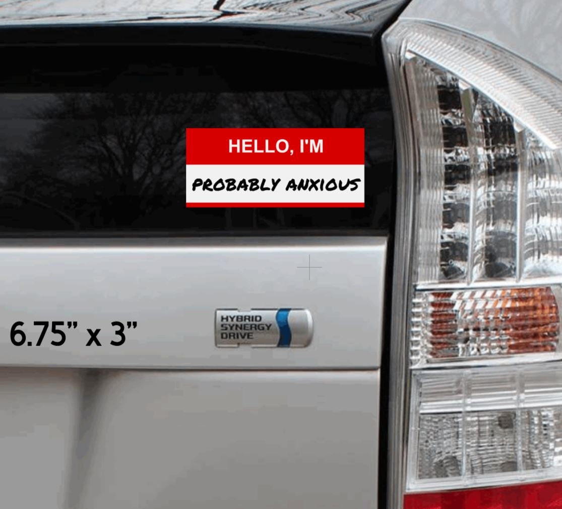 Hello I'm Probably Anxious Vinyl Sticker