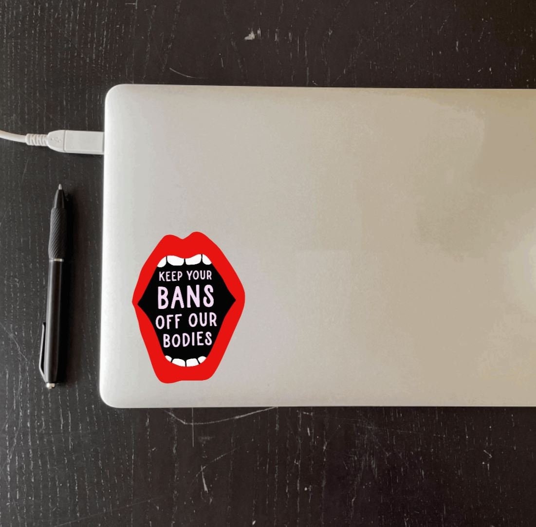 Keep Your Bans Off Our Bodies Vinyl Bumper Sticker Reproductive Rights
