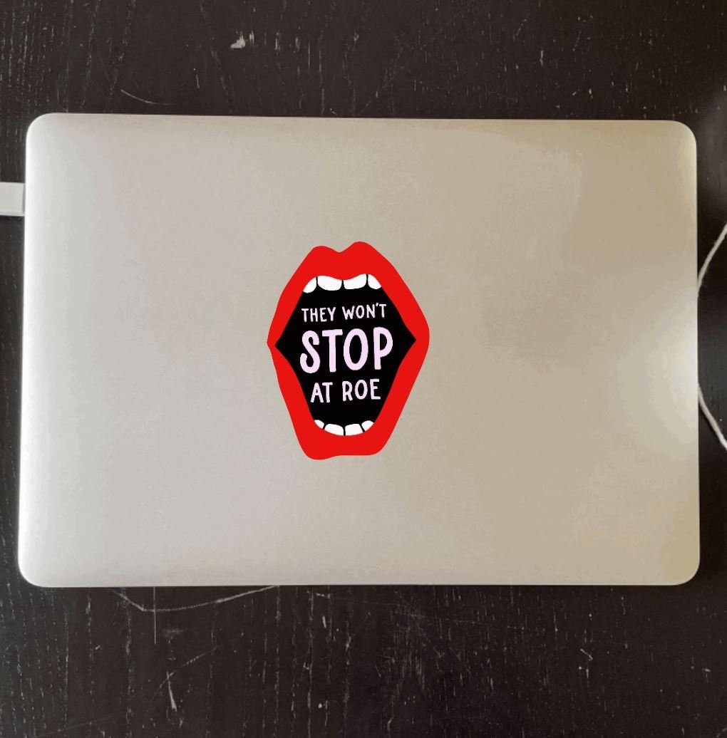 They Won't Stop At Roe Vinyl Bumper Sticker Reproductive Rights