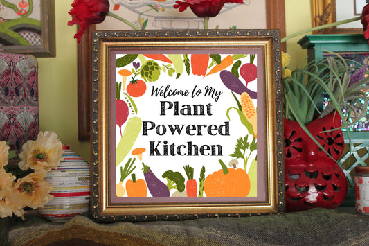 Welcome To My Plant Powered Kitchen Print