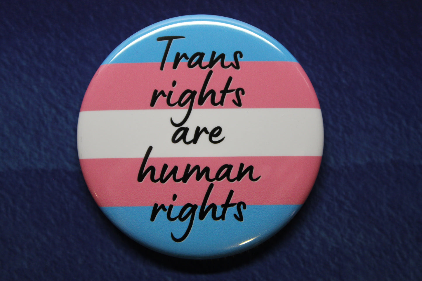 Trans Rights Are Human Rights Button Magnet or Bottle Opener