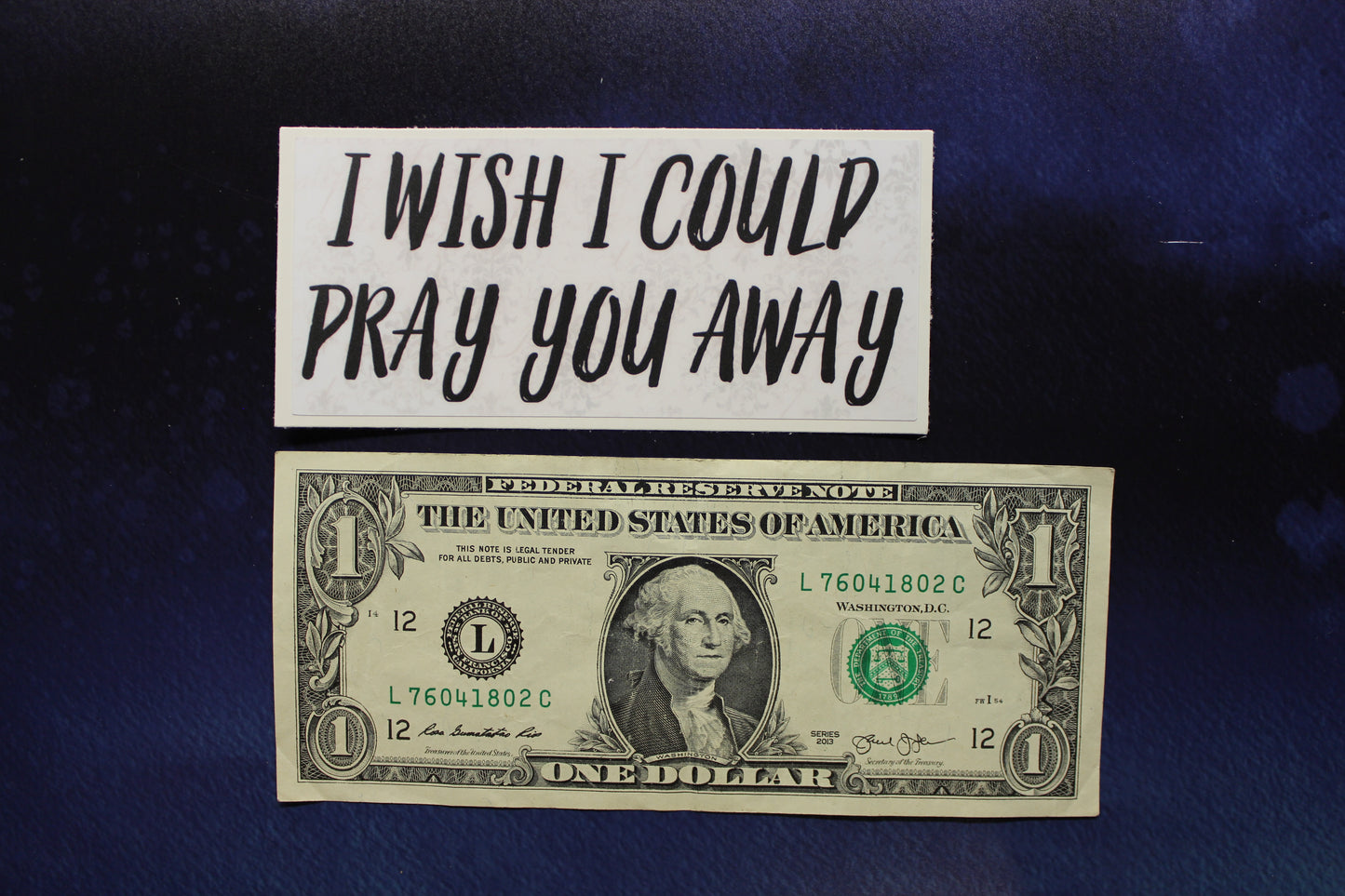 I Wish I Could Pray You Away Vinyl Sticker
