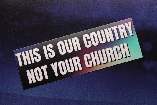This Is Our Country Not Your Church Vinyl Bumper Sticker Reproductive Rights