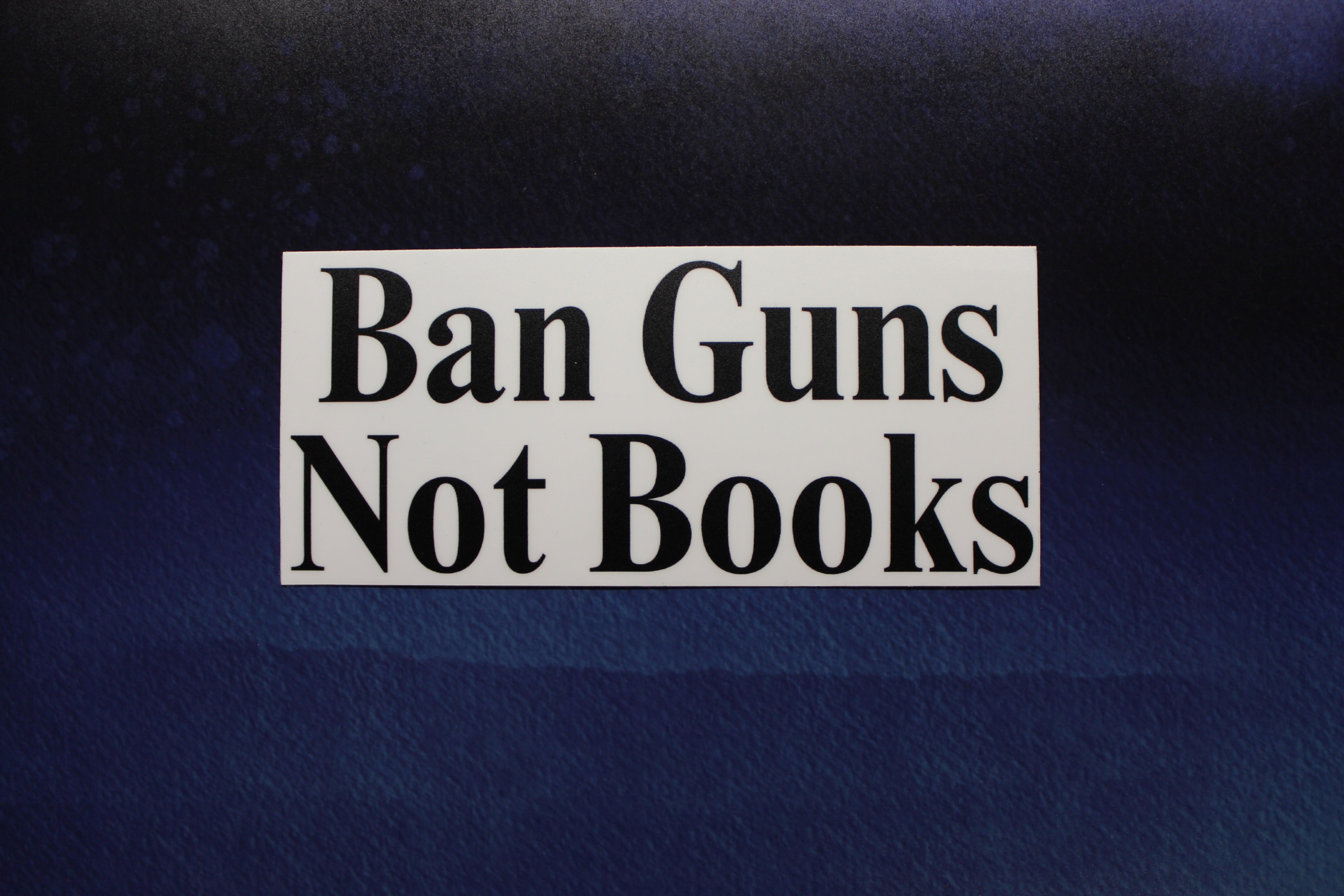 Weapons Ban Sticker Ban Guns Not Books Vinyl Sticker – Bookish Stickers