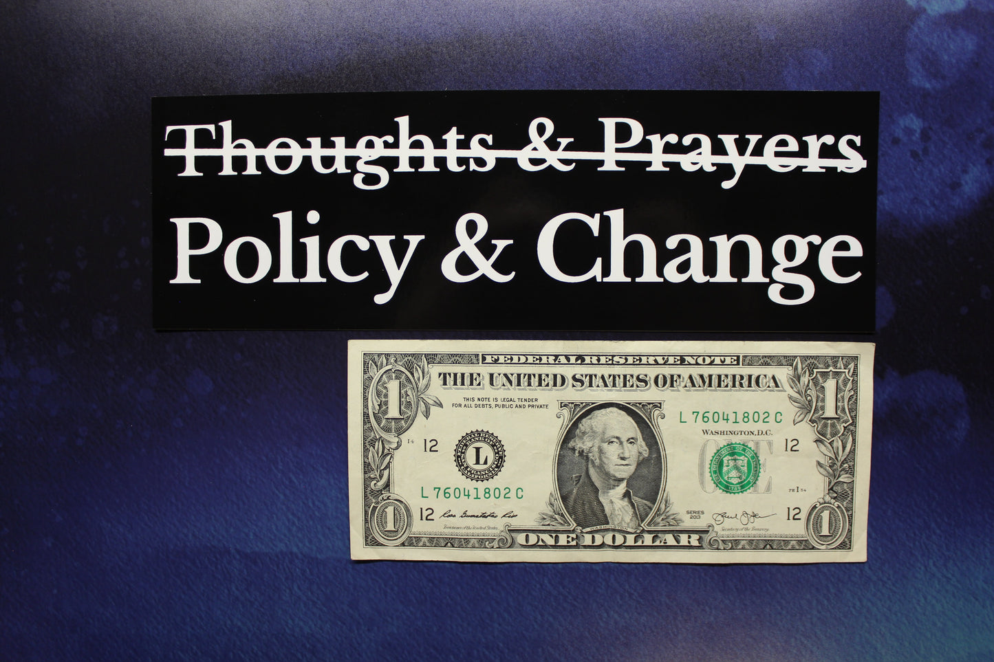 Policy & Change not Thoughts & Prayers Vinyl Sticker