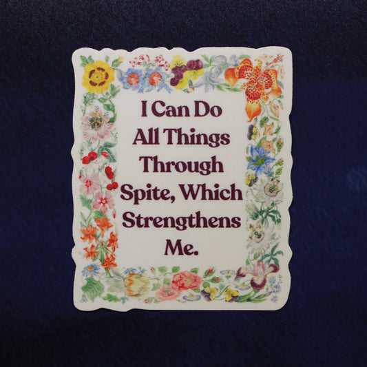 I Can Do All Things Through Spite Which Strengthens Me Floral Vinyl Sticker