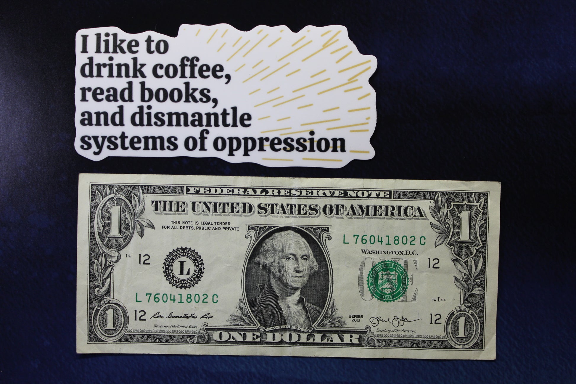 I Like To Drink Coffee, Read Books, Dismantle Systems of Oppression Vinyl Sticker