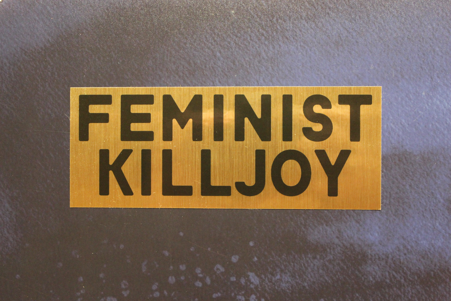 Feminist Killjoy Brushed Gold Vinyl Sticker