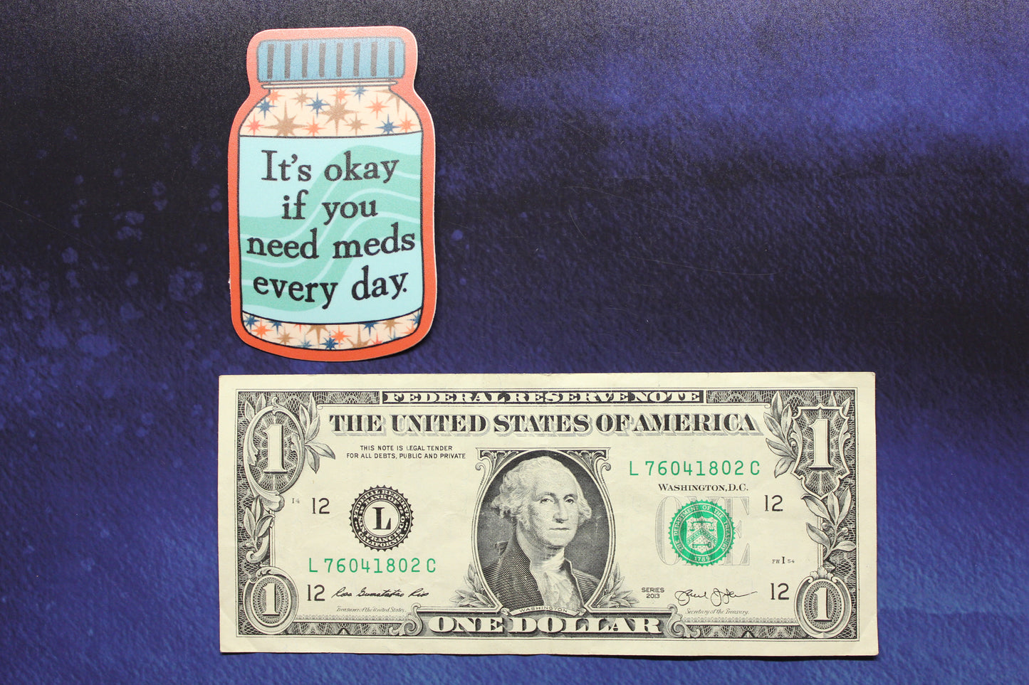 It's Okay If You Need Meds Every Day Vinyl Sticker