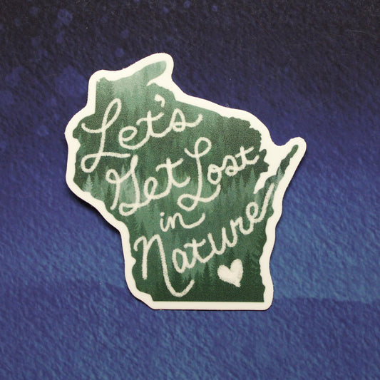 Wisconsin Let's Get Lost In Nature Vinyl Sticker