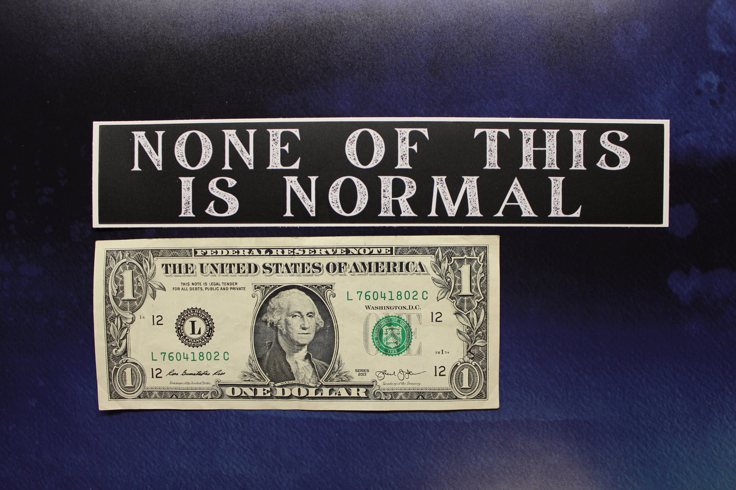 None of this is Normal Vinyl Sticker