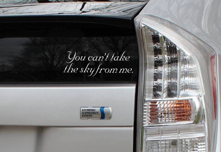 You can't take the sky from me Firefly Vinyl Decal