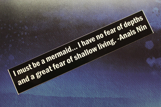 I must be a mermaid... Anais Nin quote vinyl bumper sticker