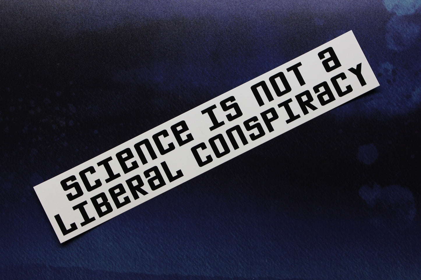 Science is Not a Liberal Conspiracy Vinyl Bumper Sticker Political Car Laptop Progressive Resist