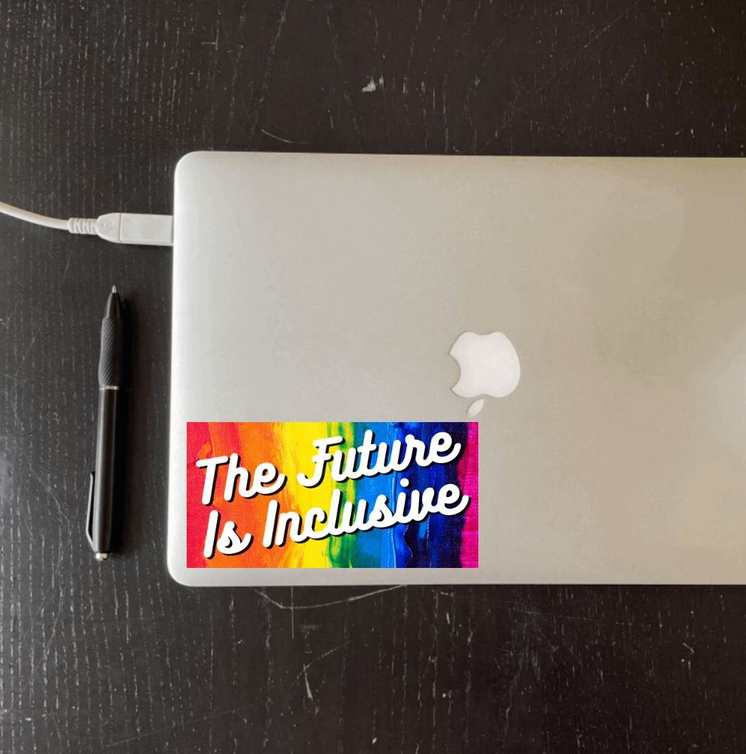 The Future is Inclusive Vinyl Bumper Sticker Car Laptop LGBT Feminist Transgender All People