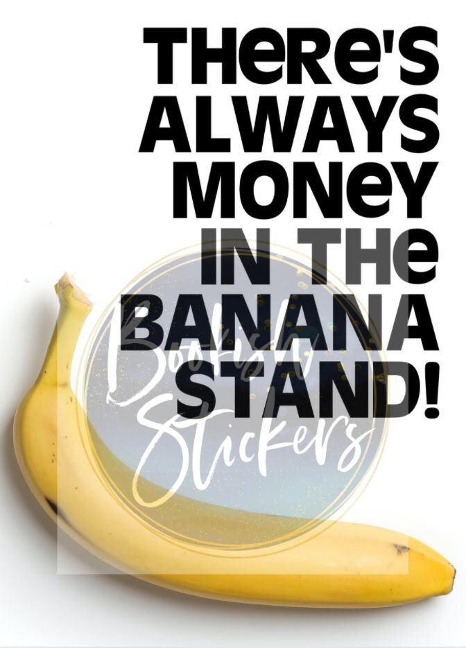 Arrested Development Vinyl Sticker There's always money in the banana stand