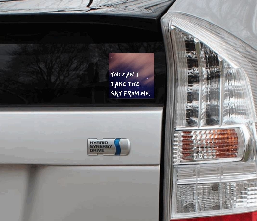 You can't take the sky from me Firefly Ballad of Serenity Vinyl Bumper Sticker Car Laptop Bike Thermos
