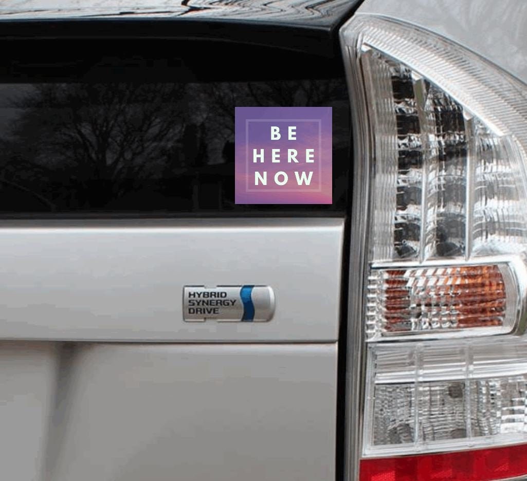 Be Here Now Vinyl Bumper Sticker Car Laptop Bike Ram Dass Mindfulness