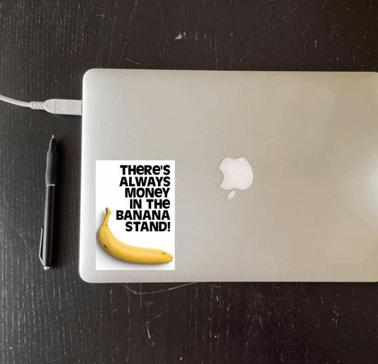 Arrested Development Vinyl Sticker There's always money in the banana stand