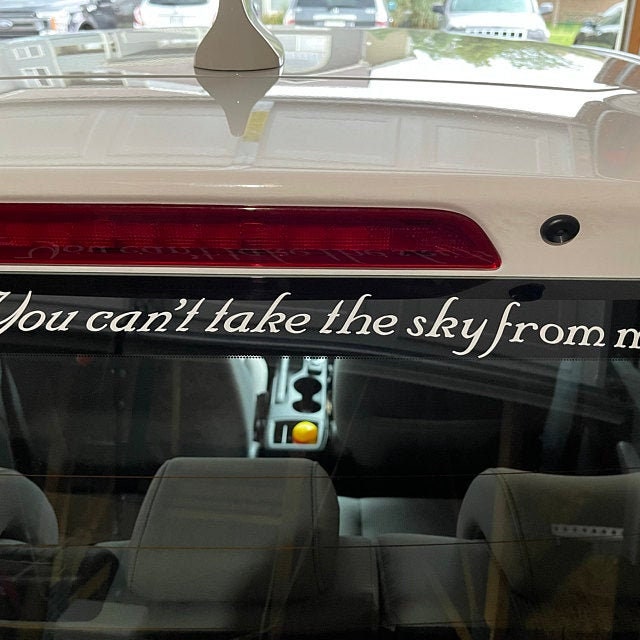 You can't take the sky from me Firefly Vinyl Decal