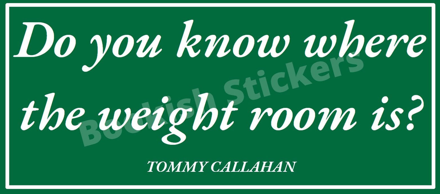 Tommy Boy Weight Room Sticker