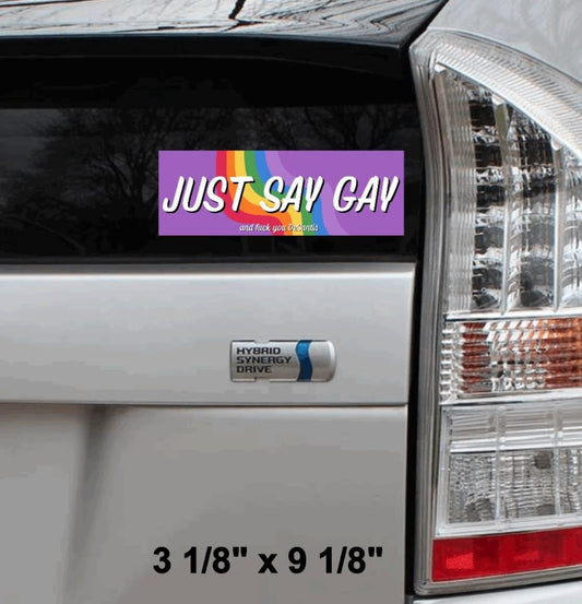 Just Say Gay Vinyl Bumper Sticker