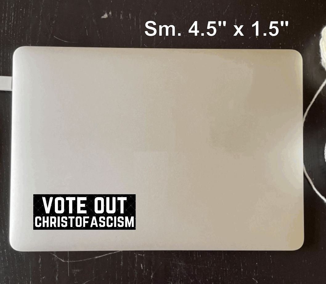 Vote Out Christofascism  Vinyl Bumper Sticker Reproductive Rights