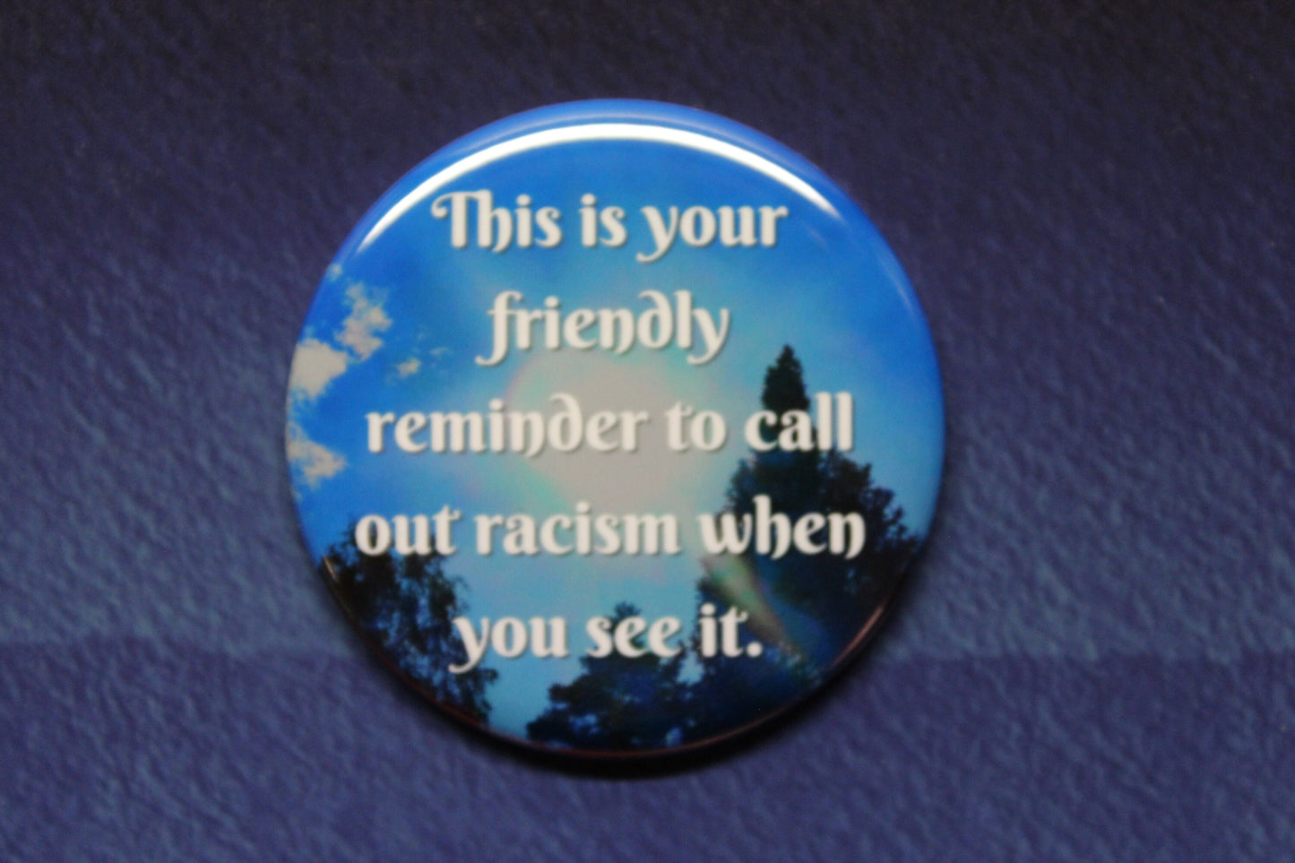 Call Out Racism Button Magnet or Bottle Opener