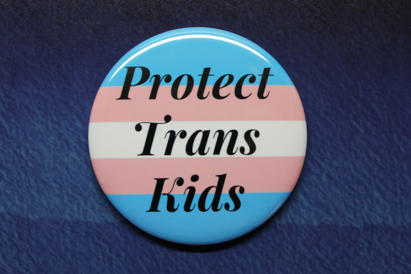 Protect Trans Kids Button Magnet or Bottle Opener
