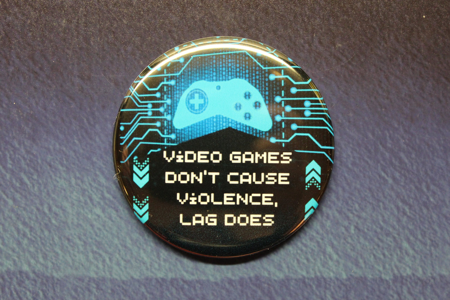 Video Games Don't Cause Violence, Lag Does Button Magnet or Bottle Opener