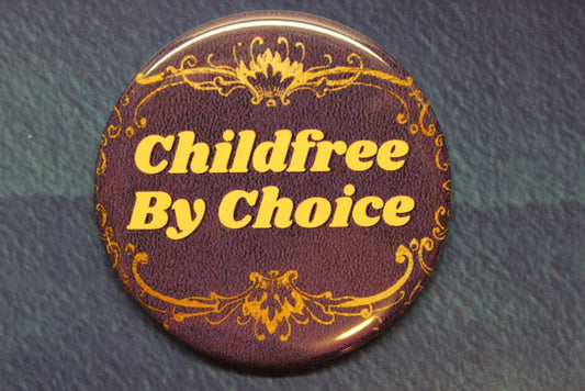 Childfree By Choice Button Magnet or Bottle Opener